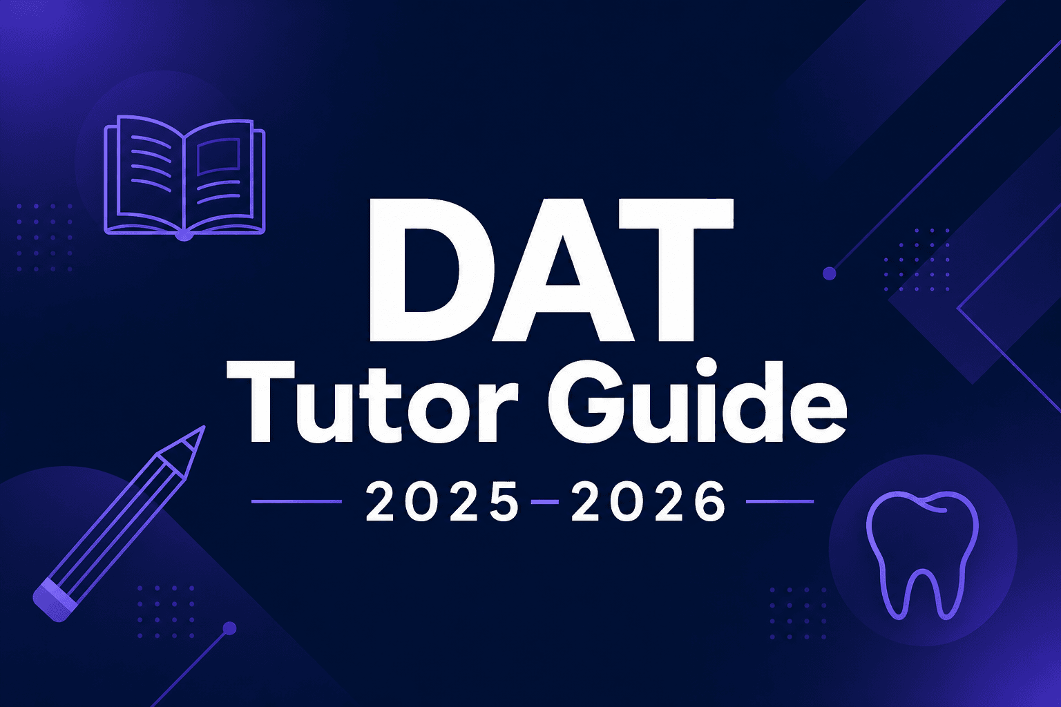 How to Find the Best DAT Tutor in 2025–2026 (Complete Guide)